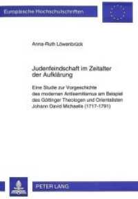 Judenfeindschaft im Zeitalter der Aufklärung (Europäische Hochschulschriften / European University Studies/Publications Universitaires Européenne .66) （Neuausg. 1995. 301 S. 210 mm）