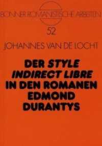 Der "style indirect libre" in den Romanen Edmond Durantys : Dissertationsschrift (Bonner romanistische Arbeiten .52) （Neuausg. 1995. 203 S. 210 mm）