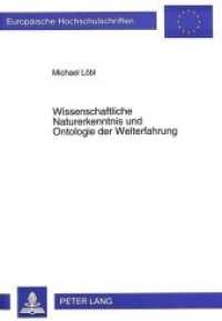 Wissenschaftliche Naturerkenntnis und Ontologie der Welterfahrung (Europäische Hochschulschriften / European University Studies/Publications Universitaires Européenne .49) （Neuausg. 1995. 292 S. 210 mm）