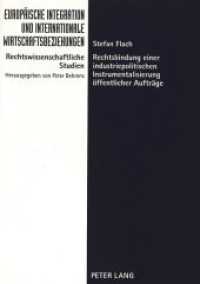Rechtsbindung einer industriepolitischen Instrumentalisierung öffentlicher Aufträge : Dissertationsschrift (Europäische Integration und internationale Wirtschaftsbeziehungen .2) （Neuausg. 1996. 320 S. 210 mm）