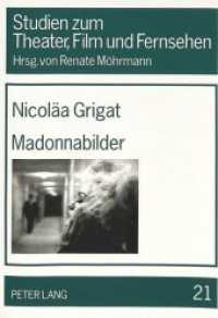 Madonnabilder : Dekonstruktive &Auml;sthetik in den Videobildern Madonnas. Masterarbeit (Studien zum Theater, Film und Fernsehen .21) （Neuausg. 1995. XI, 120 S. 210 mm）