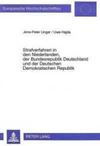 Strafverfahren in den Niederlanden, der Bundesrepublik Deutschland und der Deutschen Demokratischen Republik : Dissertationsschrift (Europäische Hochschulschriften Recht .1792) （Neuausg. 1995. 327 S. 210 mm）
