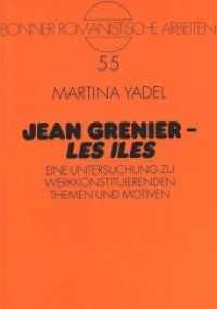 Jean Grenier - "Les Iles" : Eine Untersuchung zu werkkonstituierenden Themen und Motiven. Dissertationsschrift (Bonner romanistische Arbeiten .55) （Neuausg. 1995. 179 S. 210 mm）