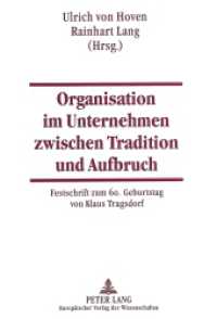 Organisation im Unternehmen zwischen Tradition und Aufbruch : Festschrift zum 60. Geburtstag von Klaus Tragsdorf （1996. 215 S. 21 cm）