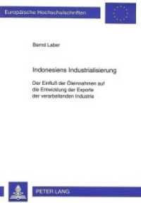 Indonesiens Industrialisierung (Europ&auml;ische Hochschulschriften / European University Studies/Publications Universitaires Europ&eacute;enne .17) （Neuausg. 1995. XXI, 183 S. 210 mm）