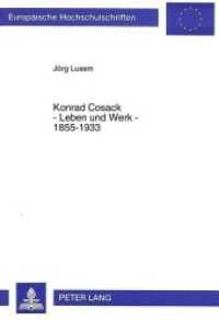 Konrad Cosack - Leben und Werk - 1855-1933 : Dissertationsschrift (Europäische Hochschulschriften Recht .1809) （Neuausg. 1995. XXV, 263 S. 210 mm）