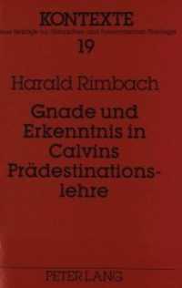 Gnade und Erkenntnis in Calvins Pr&auml;destinationslehre : Calvin im Vergleich mit Pighius, Beza und Melanchthon. Dissertationsschrift (Kontexte .19) （Neuausg. 1995. 473 S. 210 mm）