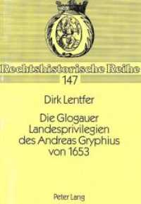 Die Glogauer Landesprivilegien des Andreas Gryphius von 1653 : Dissertationsschrift (Rechtshistorische Reihe .147) （Neuausg. 1996. 350 S. 210 mm）