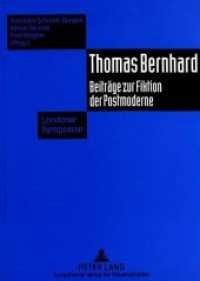 Thomas Bernhard : Beiträge zur Fiktion der Postmoderne- Londoner Symposion （Neuausg. 1997. 220 S. 210 mm）