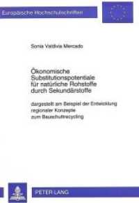 &Ouml;konomische Substitutionspotentiale f&uuml;r nat&uuml;rliche Rohstoffe durch Sekund&auml;rstoffe (Europ&auml;ische Hochschulschriften / European University Studies/Publications Universitaires Europ&eacute;enne .18) （Neuausg. 1995. 268 S. 210 mm）
