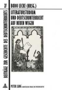 Literaturstudium und Deutschunterricht auf neuen Wegen (Beiträge zur Geschichte des Deutschunterrichts .27) （Neuausg. 1996. 211 S. 210 mm）
