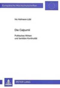 Die Calpurnii : Politisches Wirken und familiäre Kontinuität. Dissertationsschrift (Europäische Hochschulschriften / European University Studies/Publications Universitaires Européenne .70) （Neuausg. 1996. 398 S. 210 mm）