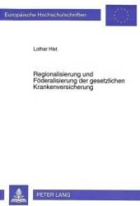 Regionalisierung und Föderalisierung der gesetzlichen Krankenversicherung (Europäische Hochschulschriften Recht .1871) （Neuausg. 1996. 226 S. 210 mm）