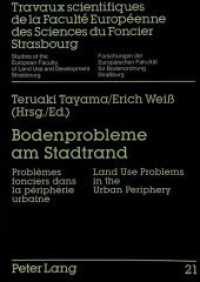 Bodenprobleme am Stadtrand : Problèmes fonciers dans la périphérie urbaine- Land Use Problems in the Urban Periphery (Forschungen der Europäischen Fakultät für Bodenordnung, Straßburg .21) （Neuausg. 1996. IX, 289 S. 210 mm）