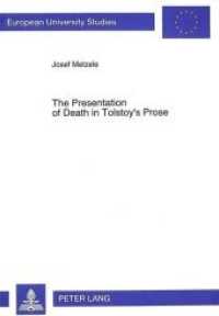 The Presentation of Death in Tolstoy's Prose : Dissertationsschrift (Europäische Hochschulschriften / European University Studies/Publications Universitaires Européenne .53) （Neuausg. 1996. 151 S. 210 mm）