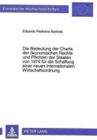 Die Bedeutung der Charta der ökonomischen Rechte und Pflichten der Staaten von 1974 für die Schaffung einer neuen intern : Eine normbildungstheoretische Untersuchung. Dissertationsschrift (Europäische Hochschulschriften Recht .1934) （Neuausg. 1996. 189 S. 210 mm）