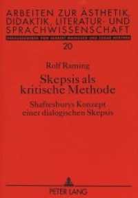 Skepsis als kritische Methode : Shaftesburys Konzept einer dialogischen Skepsis. Dissertationsschrift (Arbeiten zur Ästhetik, Didaktik, Literatur- und Sprachwissenschaft .20) （Neuausg. 1996. 265 S. 210 mm）