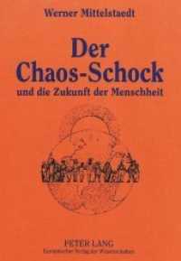 Der Chaos-Schock und die Zukunft der Menschheit : Vorwort von Walter Spielmann （Neuausg. 1997. 272 S. 210 mm）