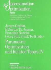 Parametric Optimization and Related Topics IV : Proceedings of the International Conference on Parametric Optimization and Related Topics IV- Enschede (NL), June 6-9, 1995 (Approximation and Optimization .9) （Neuausg. 1997. 382 S. 210 mm）