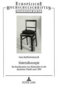 Materialkonzepte : Die Kombination von Materialien in der deutschen Plastik nach 1960. Dissertationsschrift (Europ&auml;ische Hochschulschriften / European University Studies/Publications Universitaires Europ&eacute;enne .26) （Neuausg. 1996. 441 S. 210 mm）
