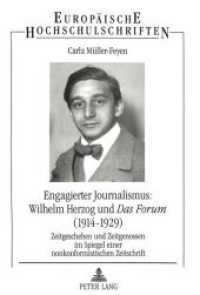 Engagierter Journalismus: Wilhelm Herzog und DAS FORUM (1914-1929) (Europäische Hochschulschriften / European University Studies/Publications Universitaires Européenne .69) （Neuausg. 1997. 555 S. 210 mm）