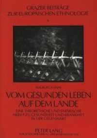 Vom gesunden Leben auf dem Lande : Eine theoretische und empirische Arbeit zu Gesundheit und Krankheit in der Gegenwart. Masterarbeit (Grazer Beitr&auml;ge zur Europ&auml;ischen Ethnologie .6) （Neuausg. 1996. 158 S. 210 mm）