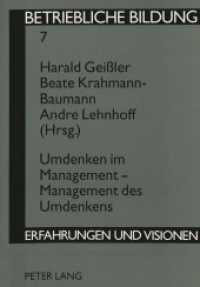 Umdenken im Management - Management des Umdenkens (Betriebliche Bildung - Erfahrungen und Visionen .7) （Neuausg. 1996. 240 S. 230 mm）