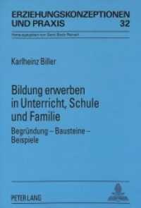 Bildung erwerben in Unterricht, Schule und Familie : Begründung - Bausteine - Beispiele (Erziehungskonzeptionen und Praxis .32) （Neuausg. 1996. 286 S. 210 mm）