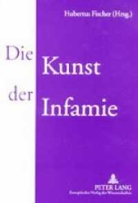 Die Kunst der Infamie : Vom Sängerkrieg zum Medienkrieg （Neuausg. 2003. 284 S. 210 mm）