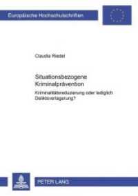 Situationsbezogene Kriminalprävention : Kriminalitätsreduzierung oder lediglich Deliktsverlagerung?. Dissertationsschrift (Europäische Hochschulschriften Recht .3573) （2002. XIV, 230 S. 210 mm）