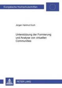 Unterstützung der Formierung und Analyse von virtuellen Communities : Dissertationsschrift (Europäische Hochschulschriften / European University Studies/Publications Universitaires Européenne .39) （2002. XII, 222 S. 210 mm）
