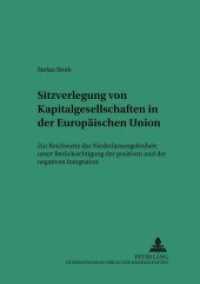 Sitzverlegung von Kapitalgesellschaften in der Europäischen Union (Saarbrücker Studien zum Privat- und Wirtschaftsrecht .36) （2003. XXII, 346 S. 210 mm）