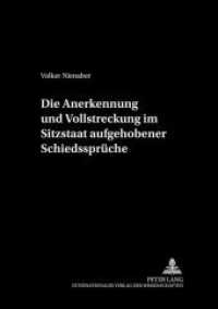 Die Anerkennung und Vollstreckung im Sitzstaat aufgehobener Schiedssprüche : Dissertationsschrift (Schriftenreihe der August Maria Berges Stiftung für Arbitrales Recht .15) （2003. XX, 344 S. 210 mm）