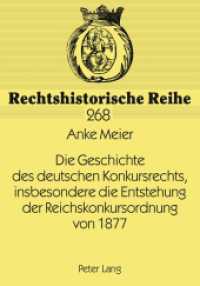 Die Geschichte des deutschen Konkursrechts, insbesondere die Entstehung der Reichskonkursordnung von 1877 : Dissertationsschrift (Rechtshistorische Reihe .268) （2003. XI, 230 S. 210 mm）
