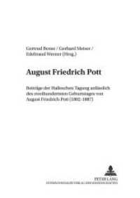 August Friedrich Pott (Hallesche Sprach- und Textforschung. Language and Text Studies. Recherches linguistiques et textuell .9) （2006. 176 S. 210 mm）