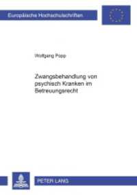 Zwangsbehandlung von psychisch Kranken im Betreuungsrecht : Dissertationsschrift (Europäische Hochschulschriften Recht .3622) （2003. 282 S. 210 mm）