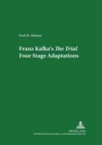 Franz Kafka's "The Trial": Four Stage Adaptations : Dissertationsschrift (German Studies in Canada .13) （Neuausg. 2003. XI, 289 S. 210 mm）
