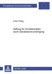 Haftung für Umweltschäden durch Gewässerverunreinigung : Dissertationsschrift (Europäische Hochschulschriften Recht .3621) （Neuausg. 2003. 238 S. 210 mm）