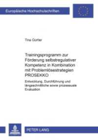 Trainingsprogramm zur Förderung selbstregulativer Kompetenz in Kombination mit Problemlösestrategien PROSEKKO (Europäische Hochschulschriften / European University Studies/Publications Universitaires Européenne .70) （2003. XVII, 305 S. 21 cm）