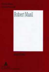 Robert Musil : Perspektiven seines Werks (New Yorker Beiträge zur Literaturwissenschaft .5) （2003. 182 S. 21 cm）