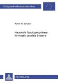 Neuronale Topologiesynthese für Massiv Parallele Systeme (Europäische Hochschulschriften / European University Studies/Publications Universitaires Européenne .40) （Neuausg. 2003. 226 S. 210 mm）