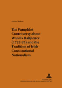 The Pamphlet Controversy about Wood's Halfpence (1722-25) and the Tradition of Irish Constitutional Nationalism : Dissertationsschrift. (Münsteraner Monographien zur englischen Literatur / Münster Monographs on English Literature .27) （2003. XVIII, 335 S. 21 cm）