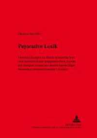 Pejorative Lexik : Untersuchungen zu ihrem semantischen und kommunikativ-pragmatischen Aspekt am Beispiel moderner deutschsprachiger, besonders &ouml;sterreichischer Literatur (Schriften zur deutschen Sprache in &Ouml;sterreich .31) （2003. 160 S. 210 mm）
