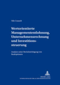 Wertorientierte Managemententlohnung, Unternehmensrechnung und Investitionssteuerung : Analyse unter Berücksichtigung von Realoptionen. Dissertationsschrift (Bochumer Beiträge zur Unternehmensführung .67) （Neuausg. 2003. XXI, 228 S. 240 mm）