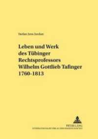 Leben und Werk des Tübinger Rechtsprofessors Wilhelm Gottlieb Tafinger 1760-1813 : Dissertationsschrift (Rechtshistorische Reihe .269) （Neuausg. 2003. XIII, 253 S. 210 mm）