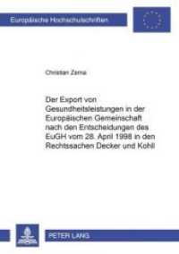 Der Export von Gesundheitsleistungen in der Europäischen Gemeinschaft nach den Entscheidungen des EuGH vom 28. April 199 : Dissertationsschrift (Europäische Hochschulschriften Recht .3649) （Neuausg. 2003. 342 S. 210 mm）