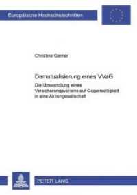 Demutualisierung eines VVaG : Die Umwandlung eines Versicherungsvereins auf Gegenseitigkeit in eine Aktiengesellschaft. Dissertationsschrift (Europäische Hochschulschriften Recht .3669) （2003. LI, 191 S. 210 mm）