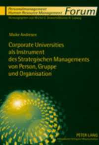 Corporate Universities als Instrument des Strategischen Managements von Person, Gruppe und Organisation (Forum Personalmanagement / Human Resource Management .7) （2003. 522 S. 21 cm）