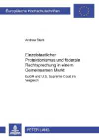 Einzelstaatlicher Protektionismus und föderale Rechtsprechung in einem Gemeinsamen Markt : EuGH und U.S. Supreme Court im Vergleich. Dissertationsschrift. (Europäische Hochschulschriften Recht .3664) （2003. 300 S. 21 cm）