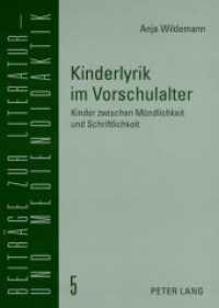 Kinderlyrik im Vorschulalter : Kinder zwischen Mündlichkeit und Schriftlichkeit. Dissertationsschrift (Beiträge zur Literatur- und Mediendidaktik .5) （2003. 258 S. 210 mm）